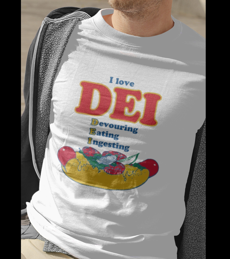 I Love DEI Devouring Eating Ingesting Hot Dog With Toppings T-Shirt