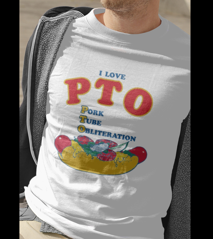 I Love PTO Pork Tube Obliteration Hot Dog Theme Cheese Tomato Lettuce T-Shirt
