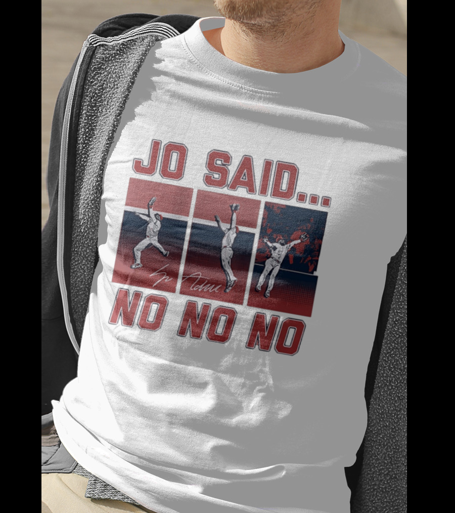 Jo Adell Los Angeles Angels Jo Said No No No T-Shirt