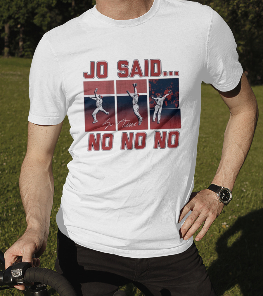 Jo Adell Los Angeles Angels Jo Said No No No T-Shirt