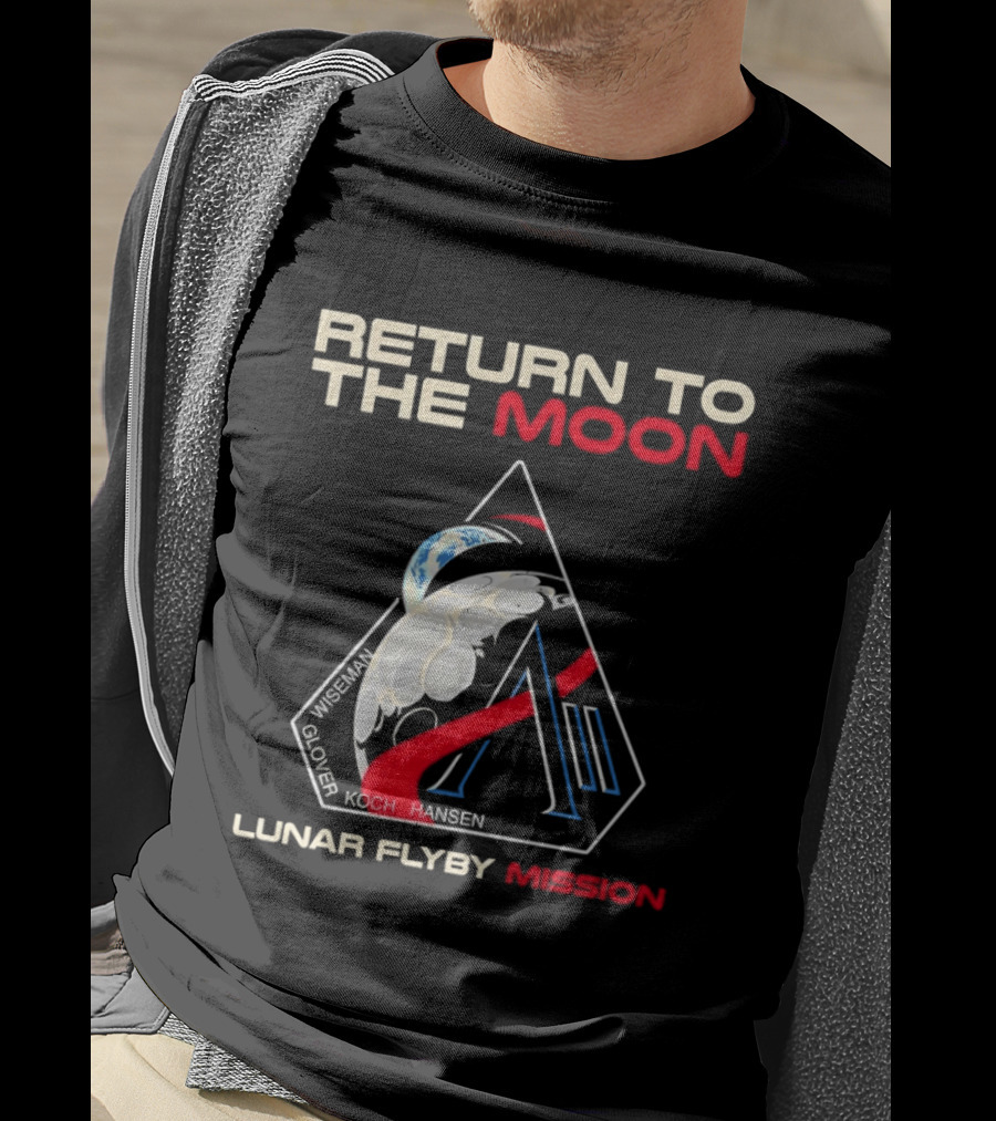 Artemis II Return To The Moon 2026 Wiseman Glover Koch Hansen Lunar Flyby Mission T-Shirt