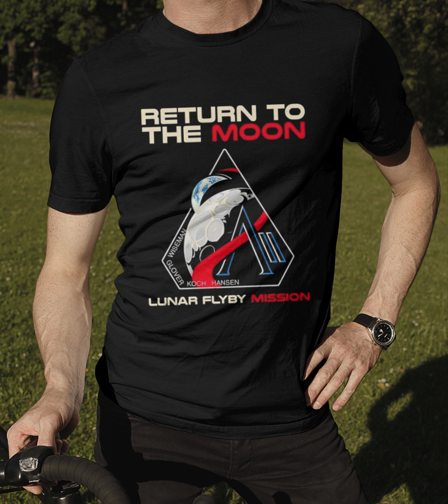Artemis II Return To The Moon 2026 Wiseman Glover Koch Hansen Lunar Flyby Mission T-Shirt
