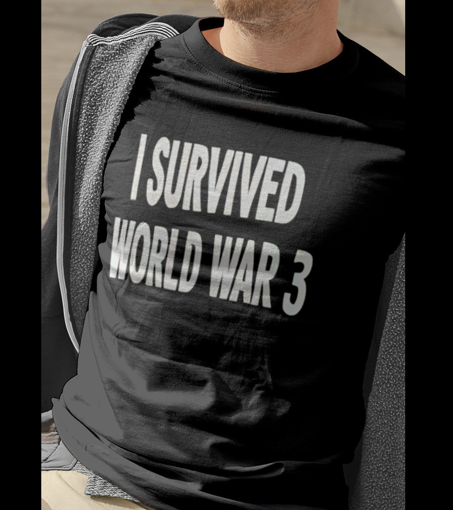 I Survived World War 3 T-Shirt