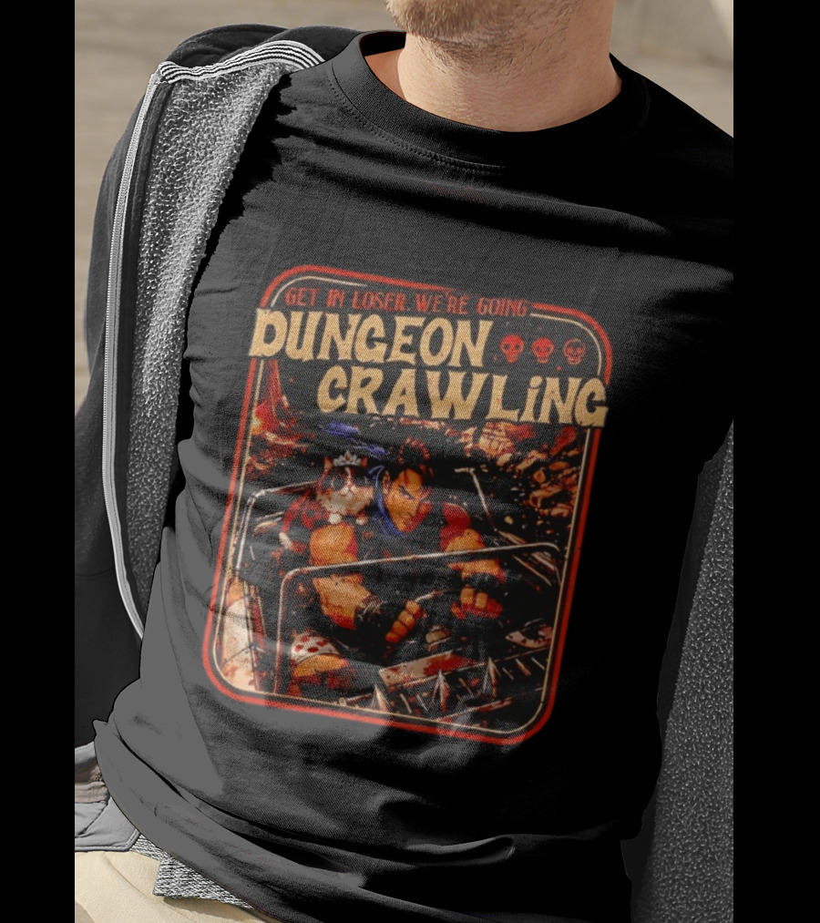 Get In Loser We're Going Dungeon Crawling Retro Adventure With Hero In Vehicle And Skulls T-Shirt