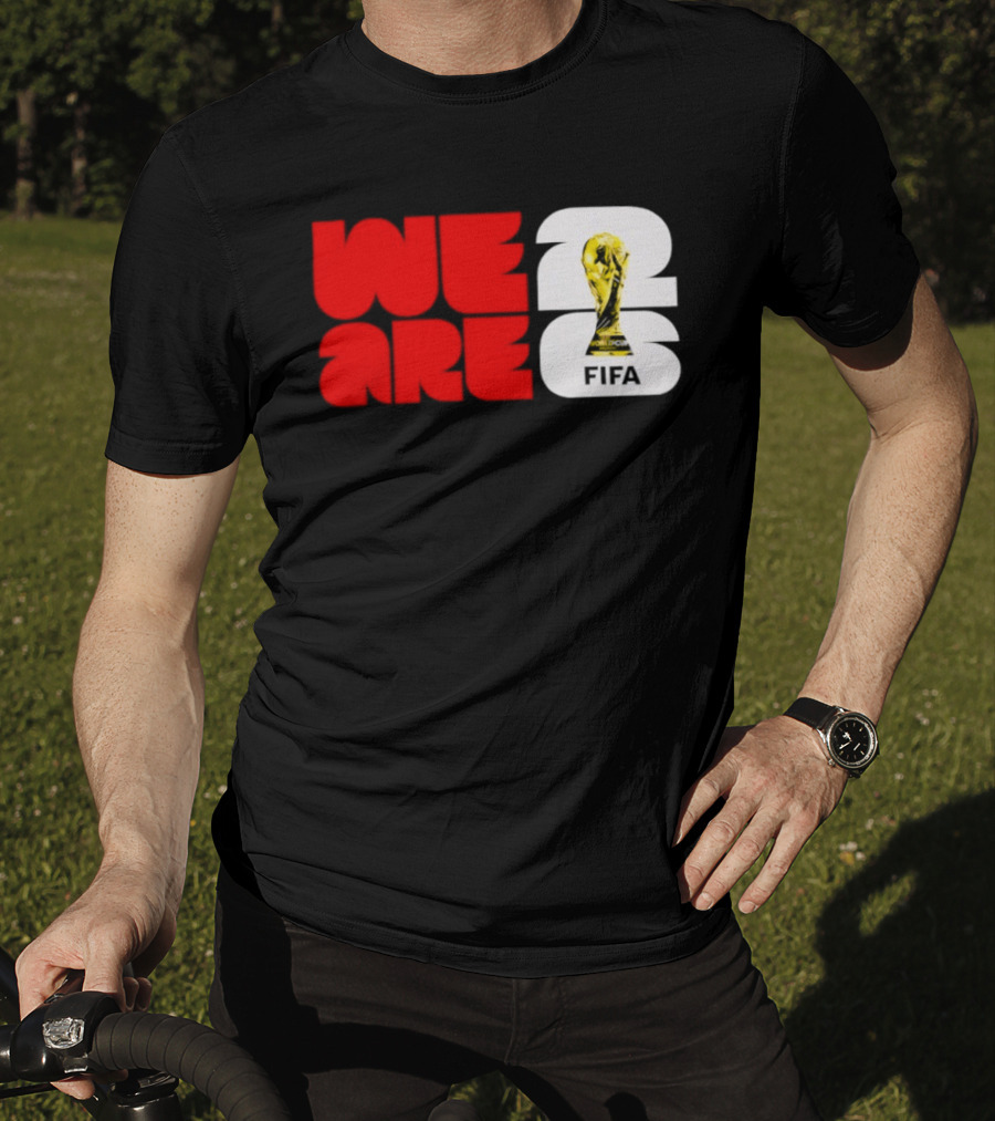 We Are 26 Simply Seattle 2026 FIFA World Cup FIFA Trophy T-Shirt