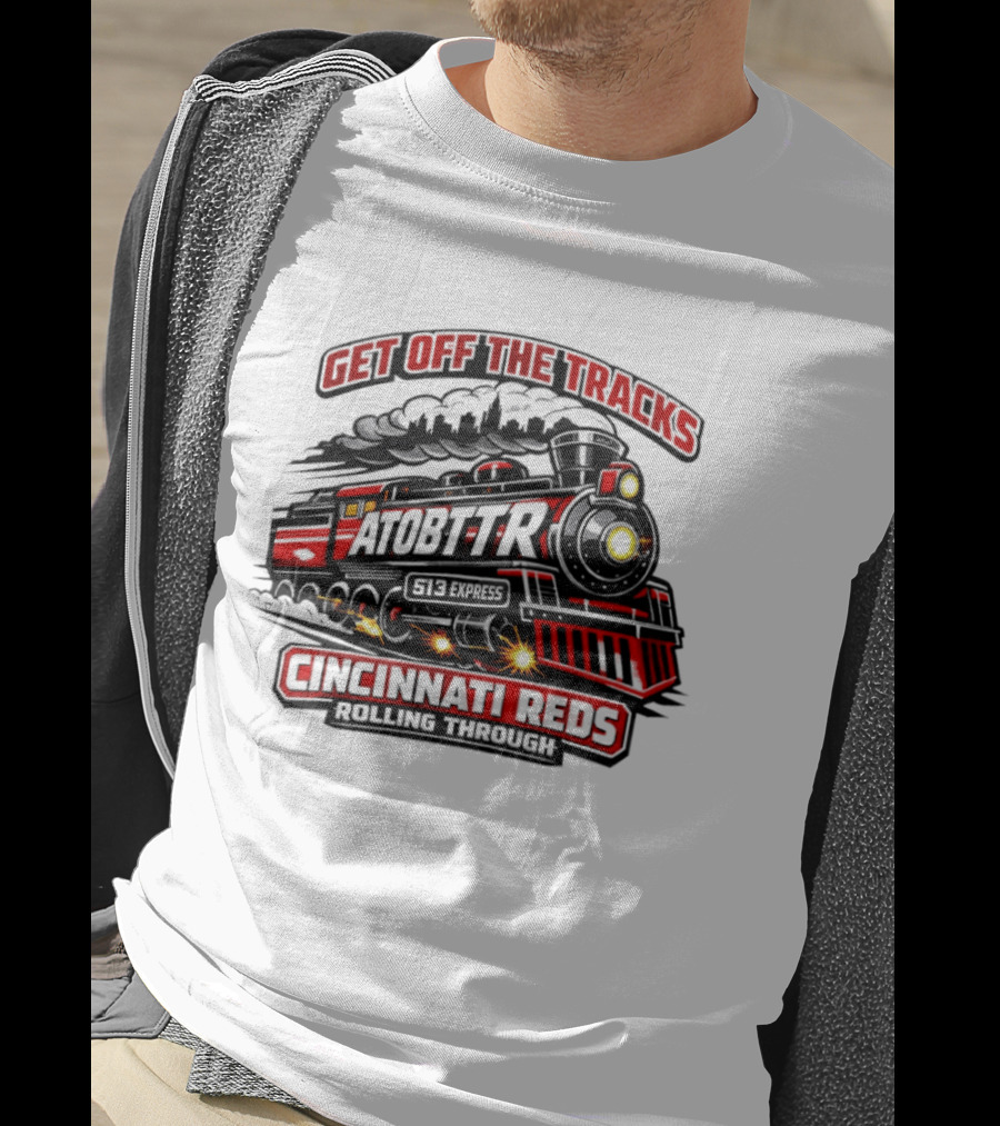 Cincinnati Reds Get Off The Tracks Train ATOBTTR Rolling Through T-Shirt