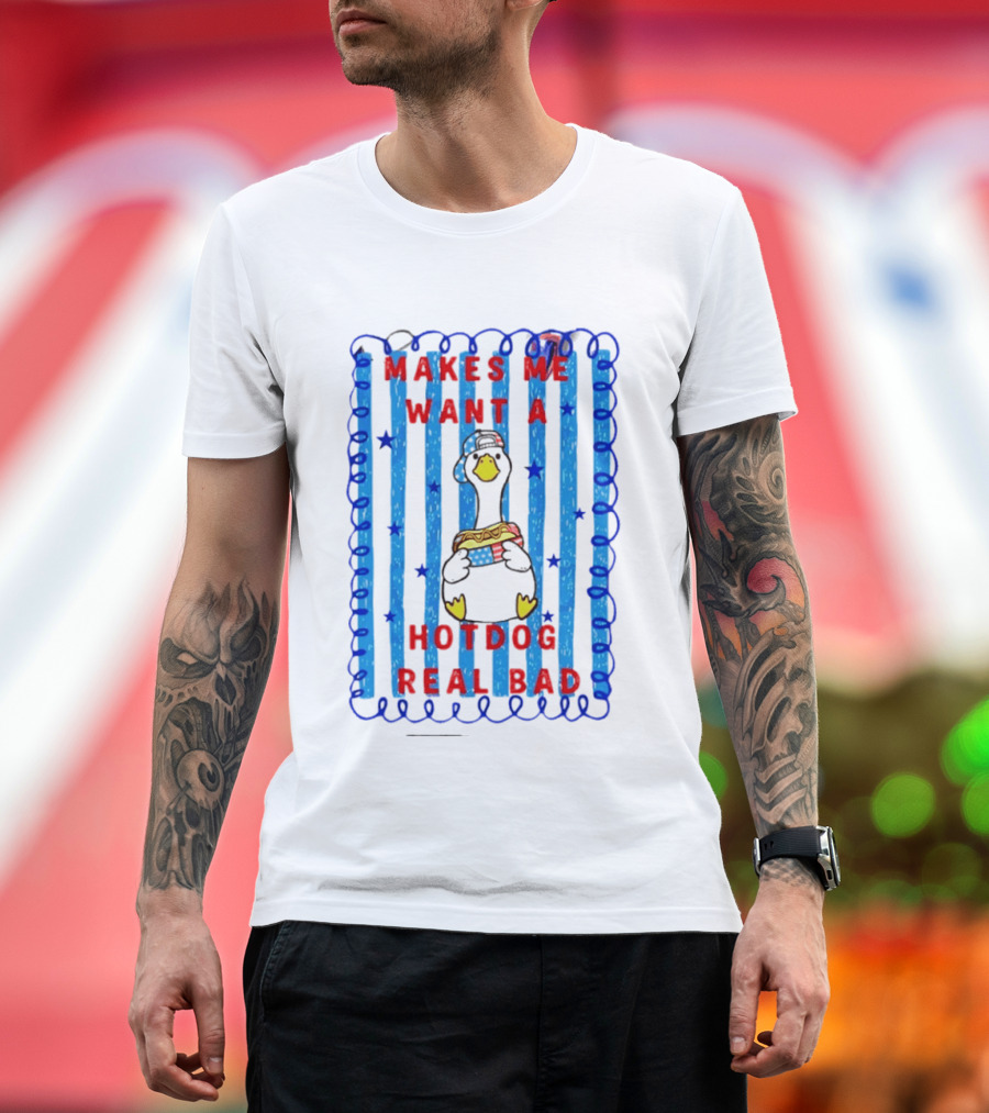 Fourth Of July Makes Me Want A Hotdog Real Bad Goose Hotdog T-Shirt