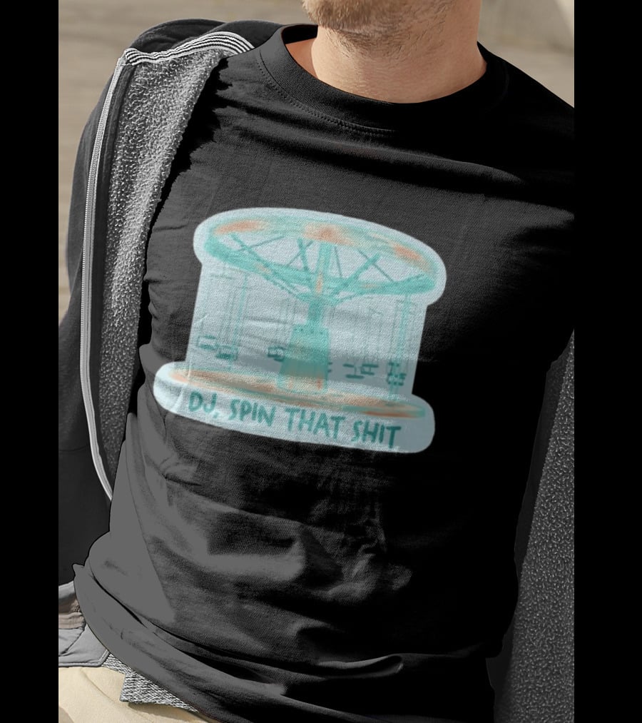 DJ Spin That Shit Carousel Ride T-Shirt