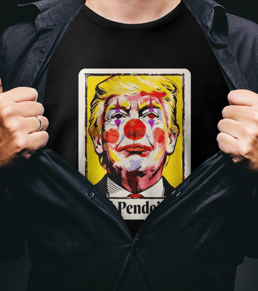 El Pendejo Satirical Clown Trump T-Shirt