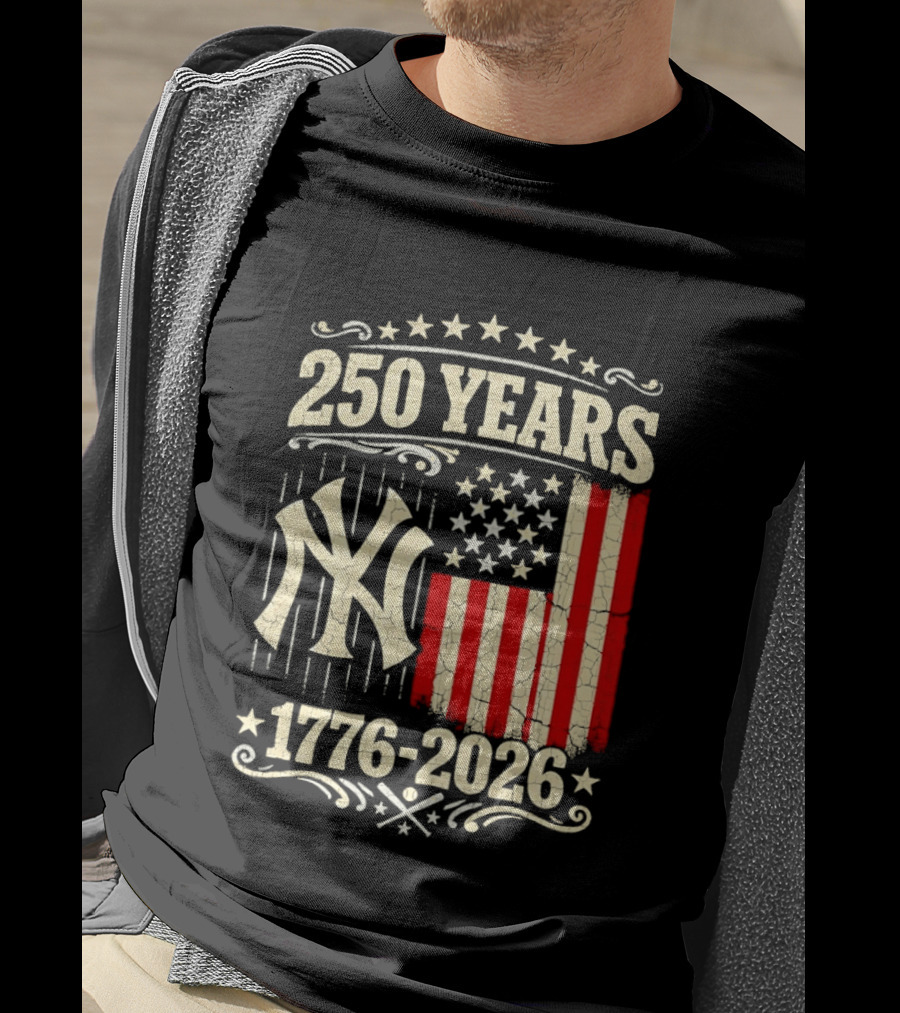 New York Yankees 250 Years USA Anniversary 1776 2026 Celebration T-Shirt