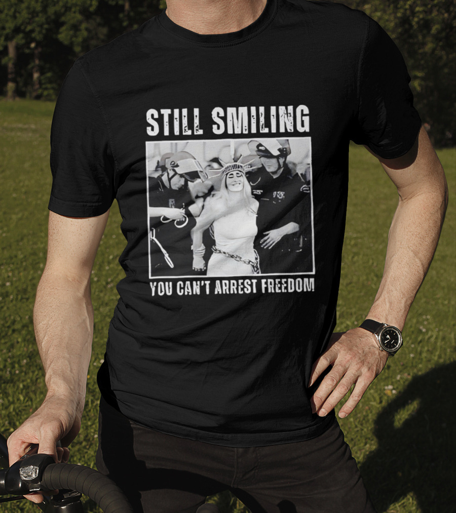 Still Smiling You Can't Arrest Freedom Iconic Protest T-Shirt