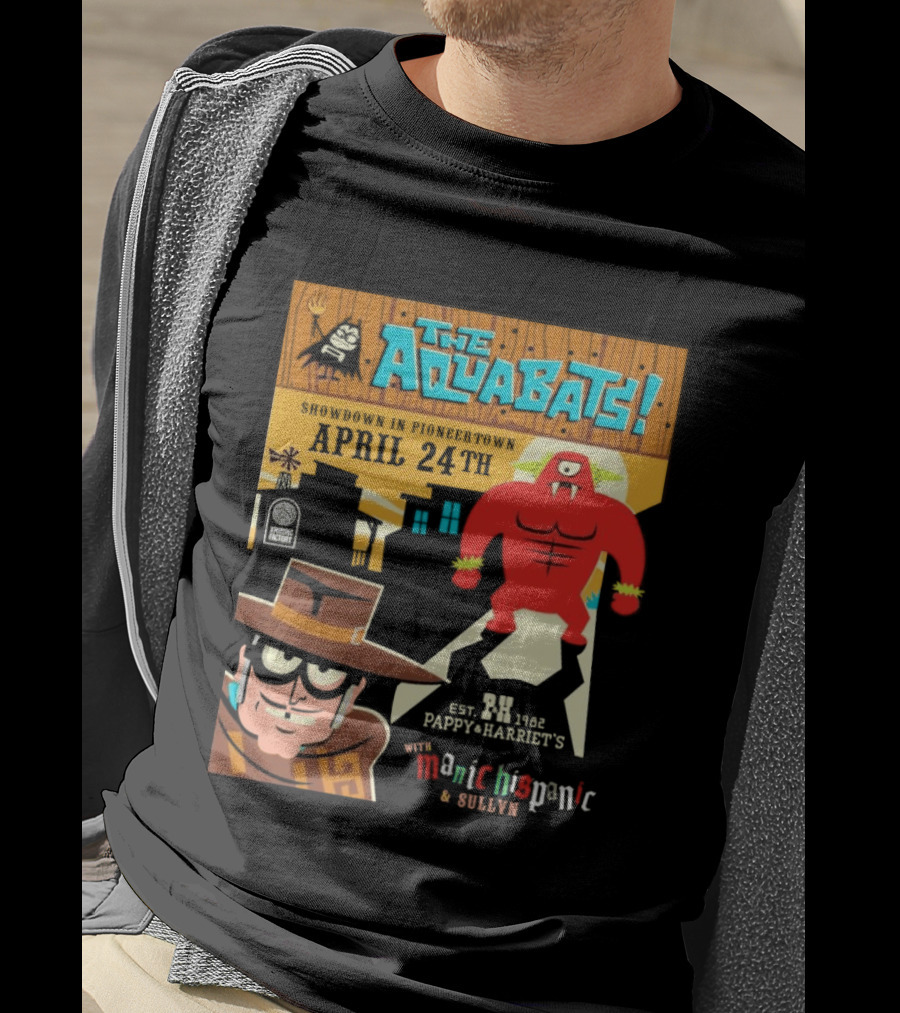 The Aquabats Showdown Pioneertown April 24th Pappy Harriet's Manic Hispanic Concert Event T-Shirt