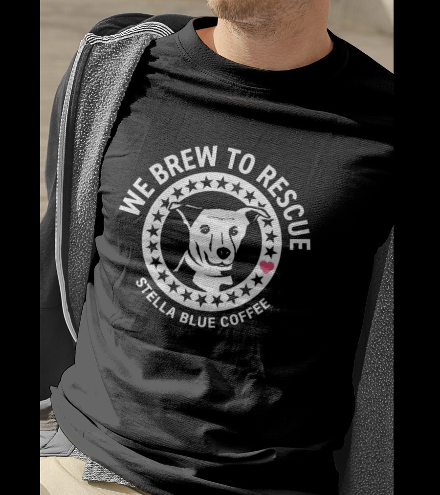 We Brew To Rescue Stella Blue Coffee Dog Stars Heart 2026 T-Shirt