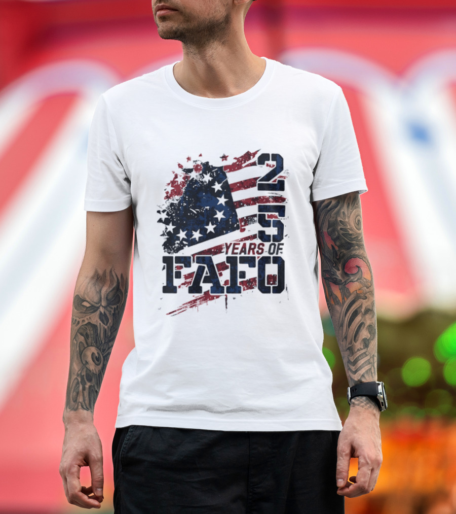 250 Years Of FAFO American Flag Stars And Stripes T-Shirt