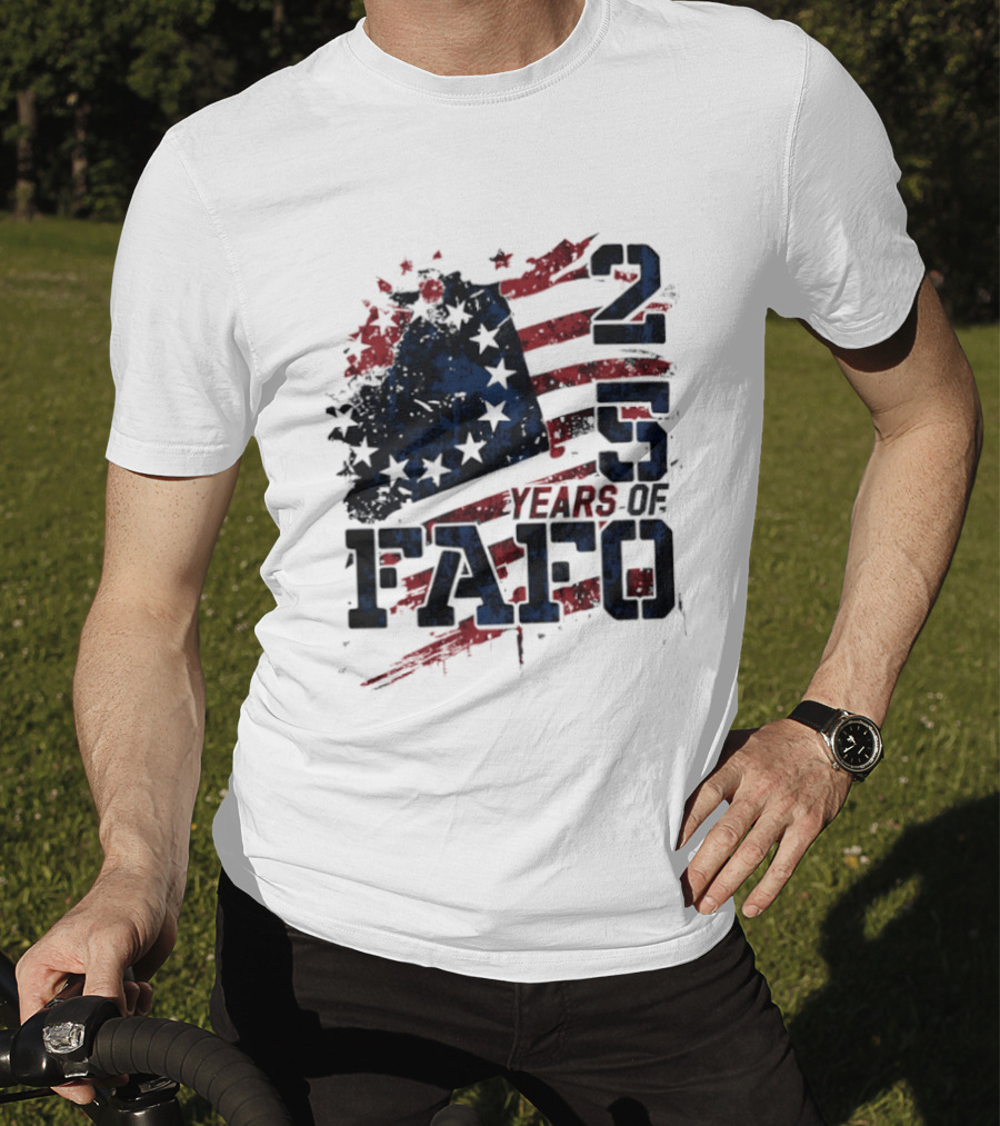 250 Years Of FAFO American Flag Stars And Stripes T-Shirt