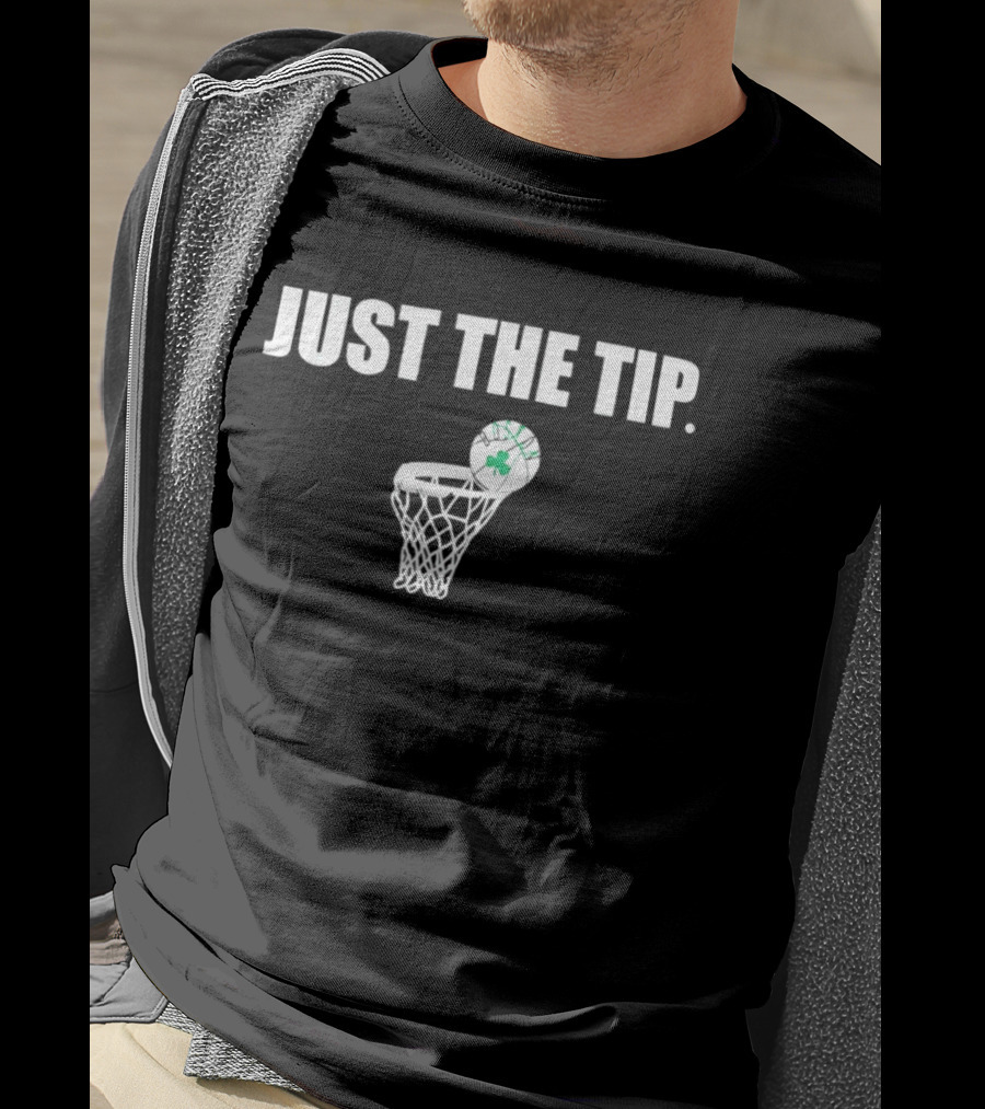 Just The Tip Boston Celtics Shamrock Basketball 2026 T-Shirt