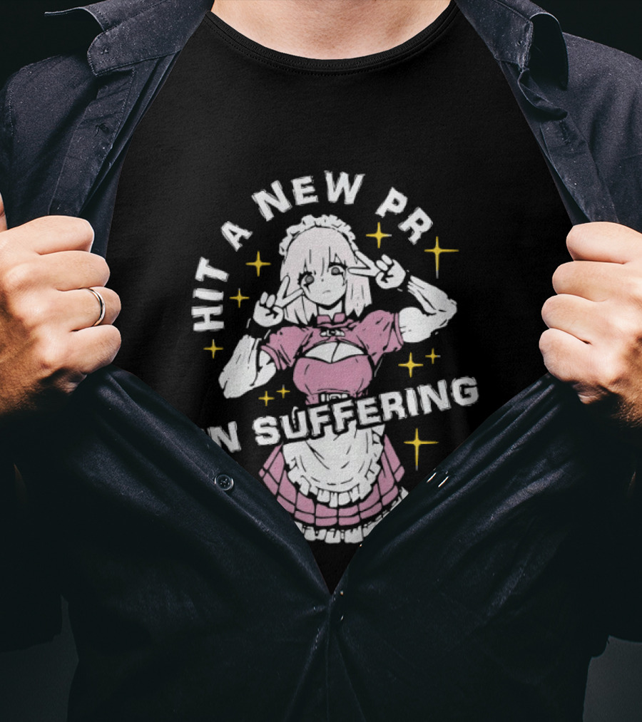 Hit A New PR In Suffering Anime Cute Maid T-Shirt