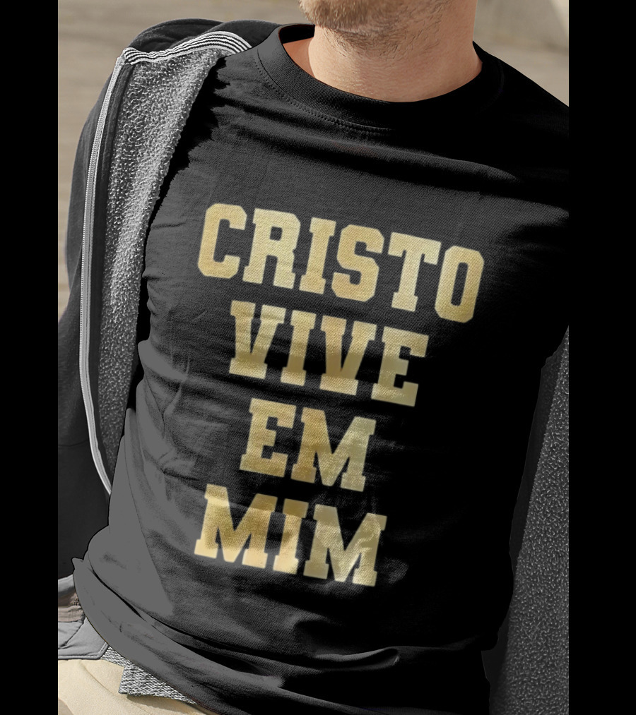Cristo Vive Em Mim Fé Esperança Amor T-Shirt