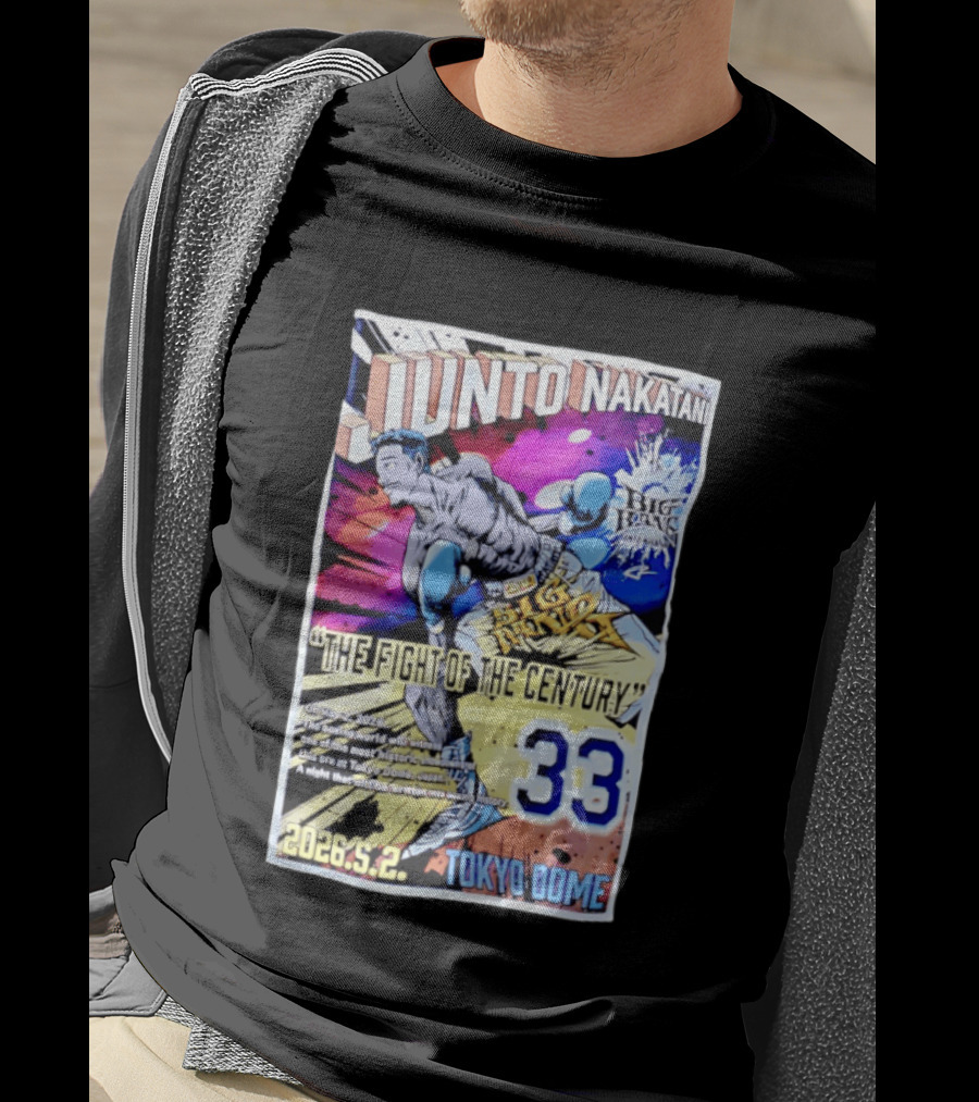 Junto Nakatani Big Bang The Fight Of The Century 33 Tokyo Dome 2026.5.2 T-Shirt