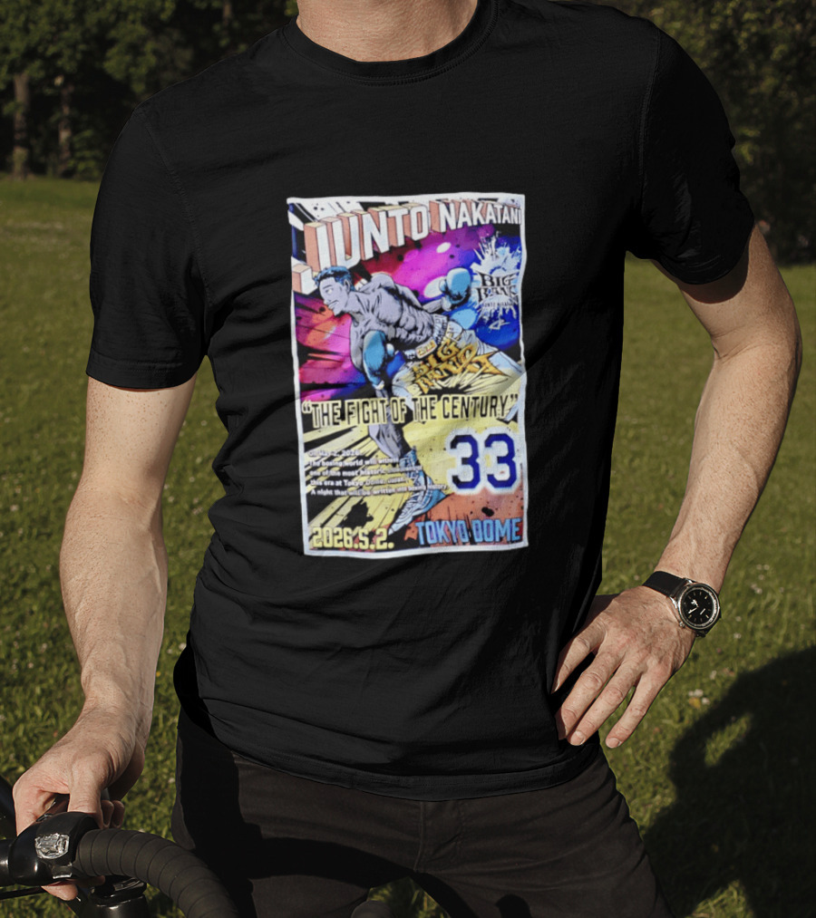 Junto Nakatani Big Bang The Fight Of The Century 33 Tokyo Dome 2026.5.2 T-Shirt
