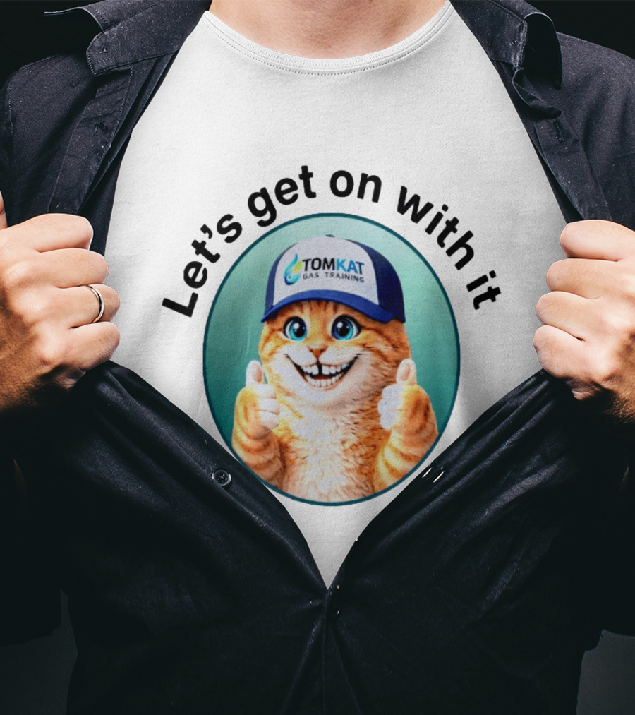 Tomkat Gas Training Let's Get On With It Thumbs Up Cat T-Shirt