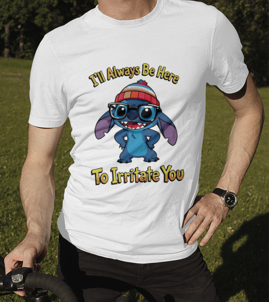 Stitch I'll Always Be Here To Irritate You Funny Nerd Glasses And Beanie T-Shirt