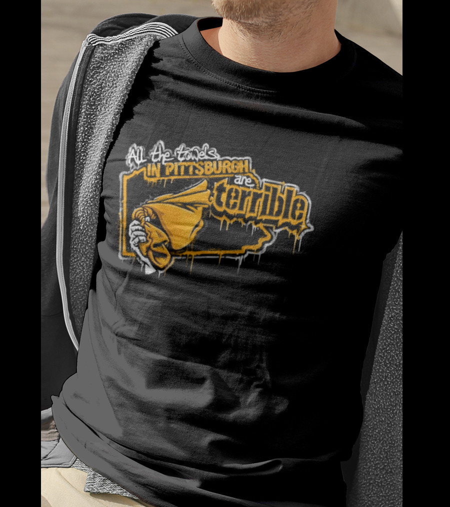 All The Towels In Pittsburgh Are Terrible Pittsburgh Steelers Football Graffiti 2026 T-Shirt