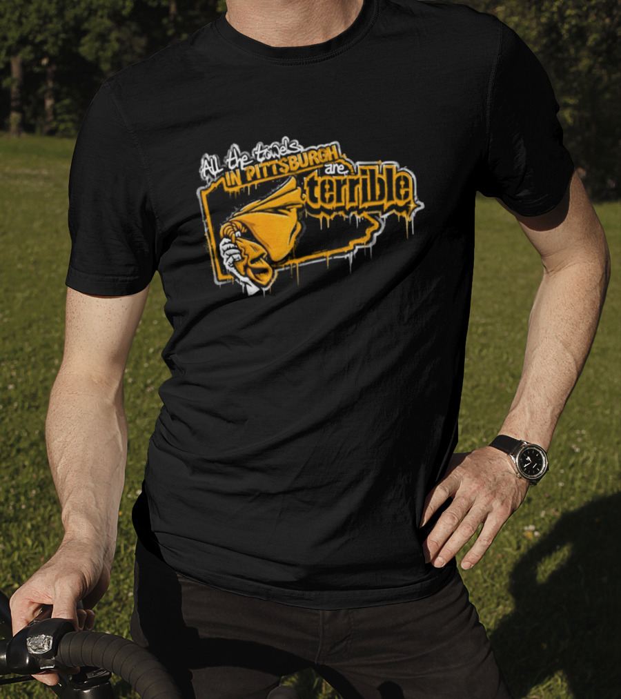 All The Towels In Pittsburgh Are Terrible Pittsburgh Steelers Football Graffiti 2026 T-Shirt