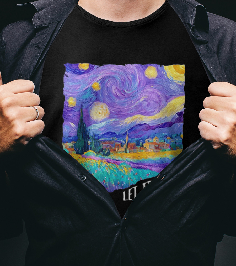 Let It Gogh Starry Night Van Gogh T-Shirt