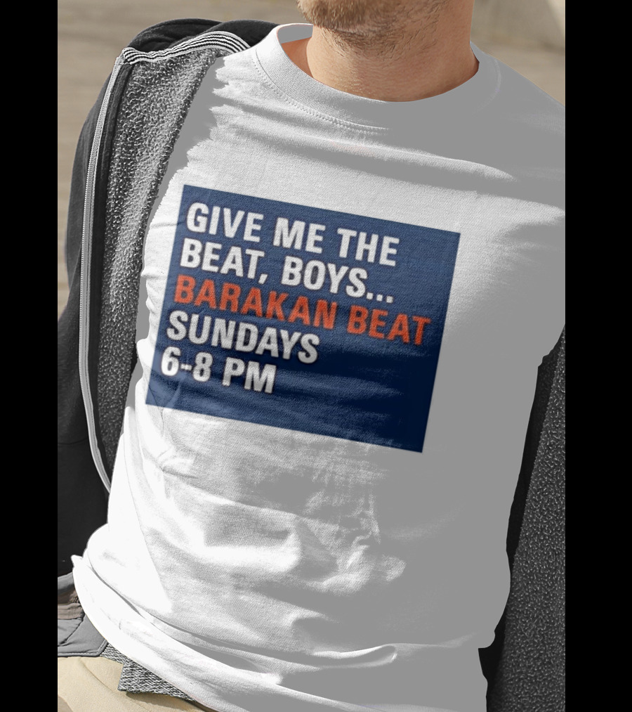 Barakan Beat Give Me The Beat Boys Sundays 6 8 PM Broadcast T-Shirt