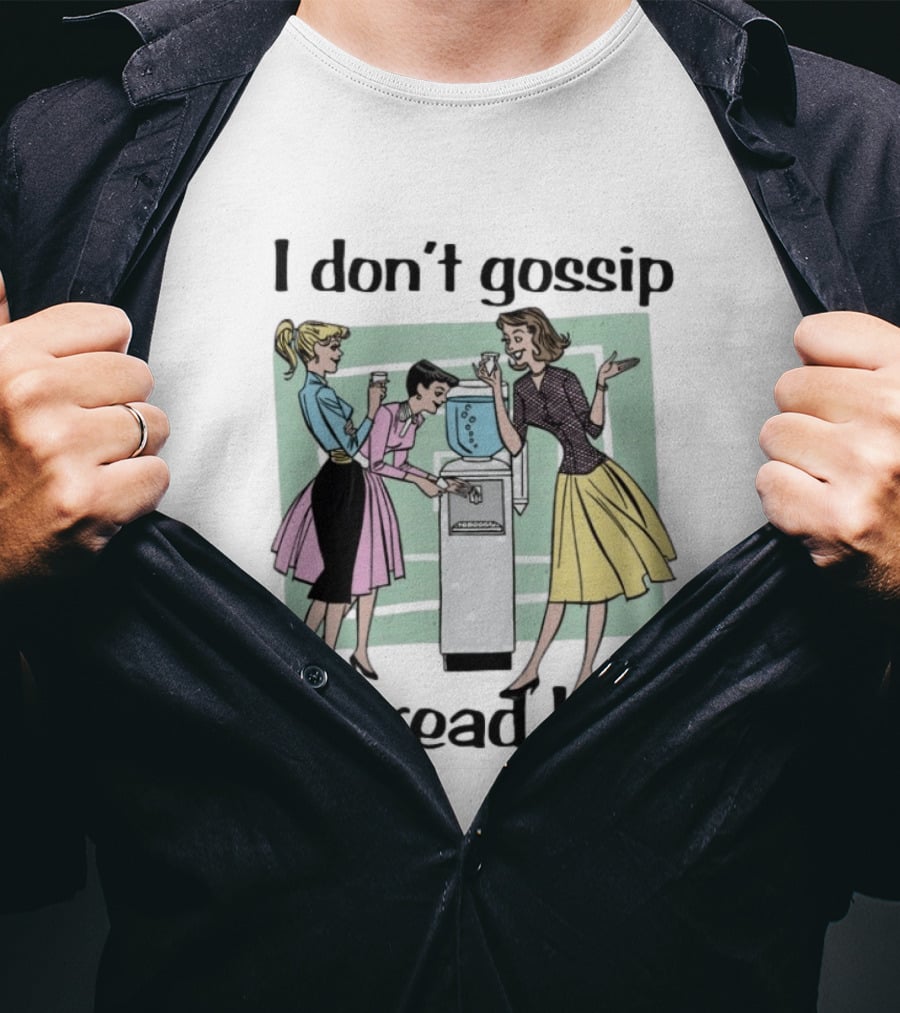 I Don't Gossip I Spread Lore Retro Office Humor T-Shirt