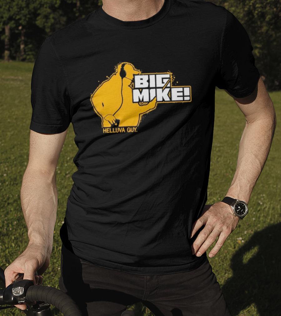 Big Mike Helluva Guy T-Shirt