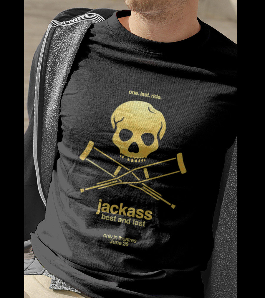 Jackass Best And Last 2026 One Last Ride Theatres June 26 Skull Crutches T-Shirt