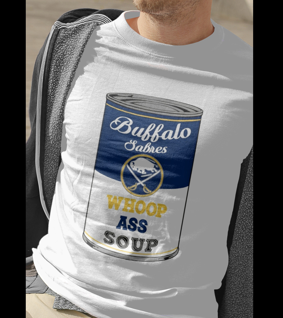 Buffalo Sabres Whoop Ass Soup NHL 2026 T-Shirt