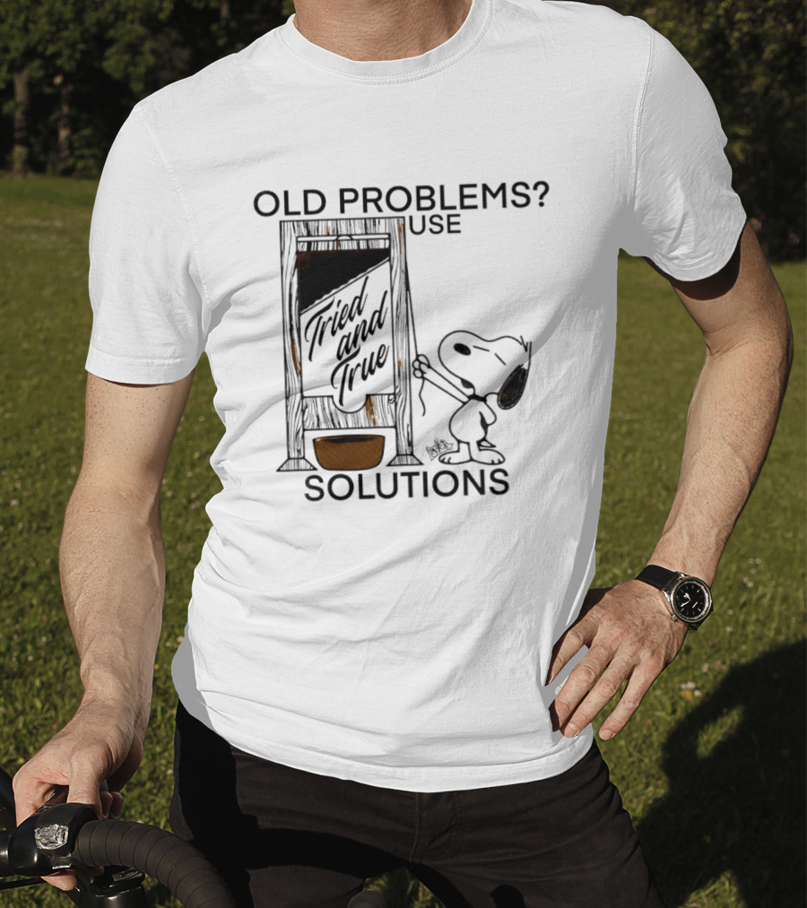 Snoopy Old Problems Use Tried And True Solutions T-Shirt