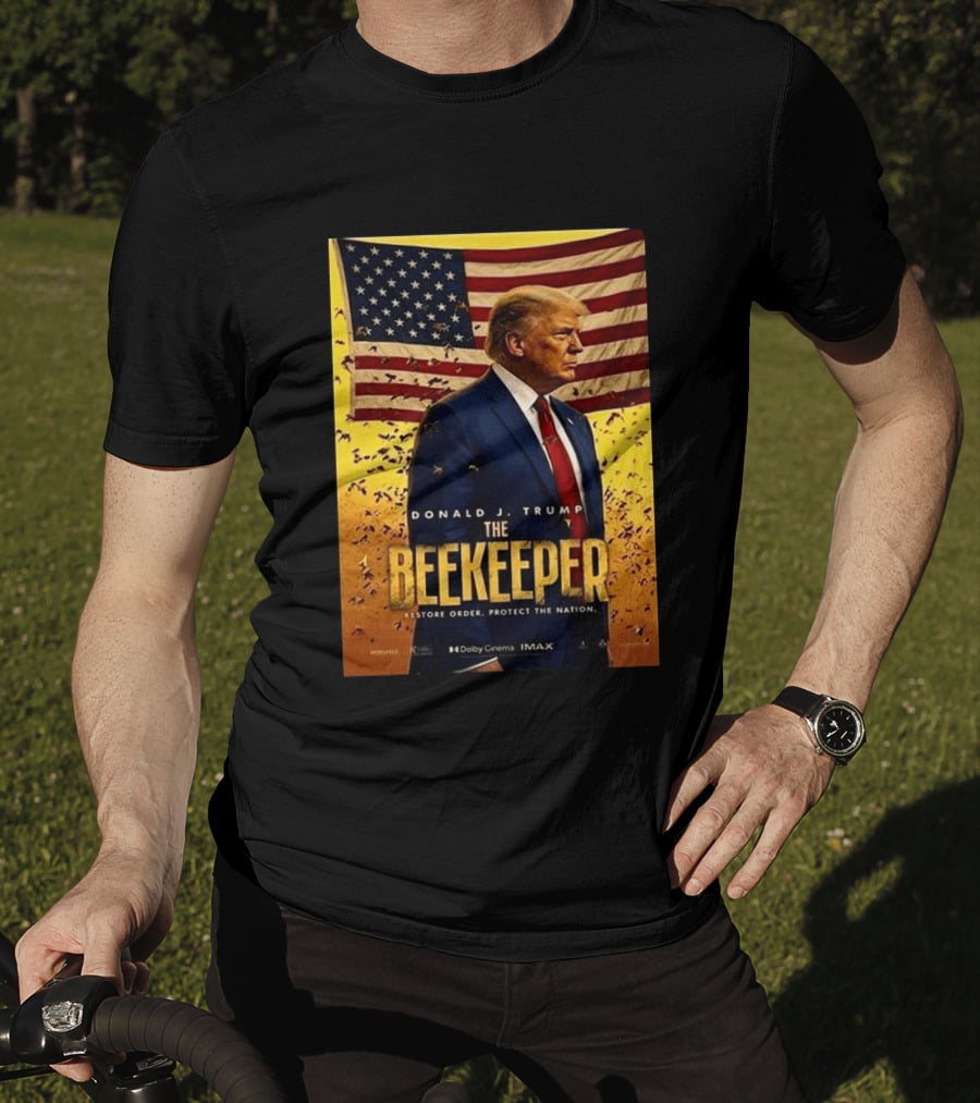 Donald J. Trump The Beekeeper Restore Order Protect The Nation Movie 2026 American Flag T-Shirt