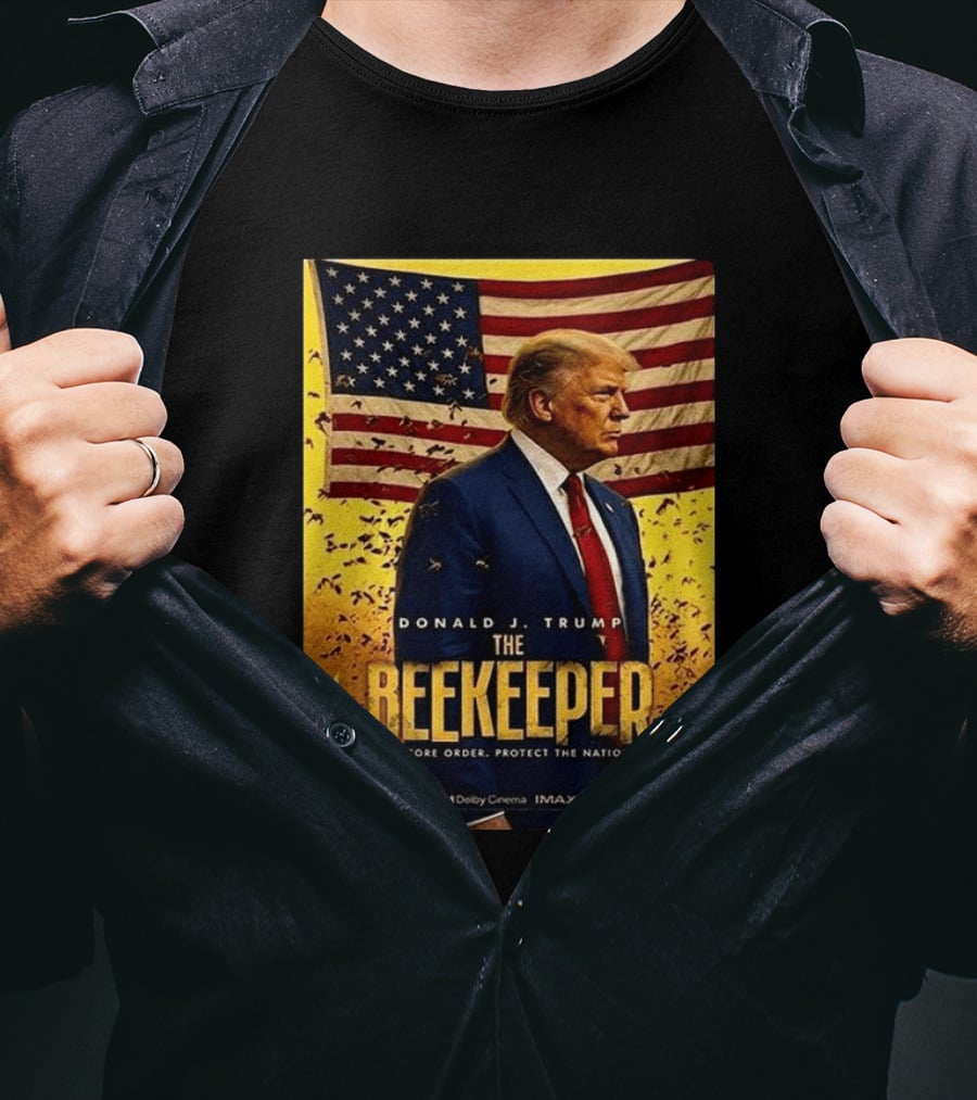 Donald J. Trump The Beekeeper Restore Order Protect The Nation Movie 2026 American Flag T-Shirt