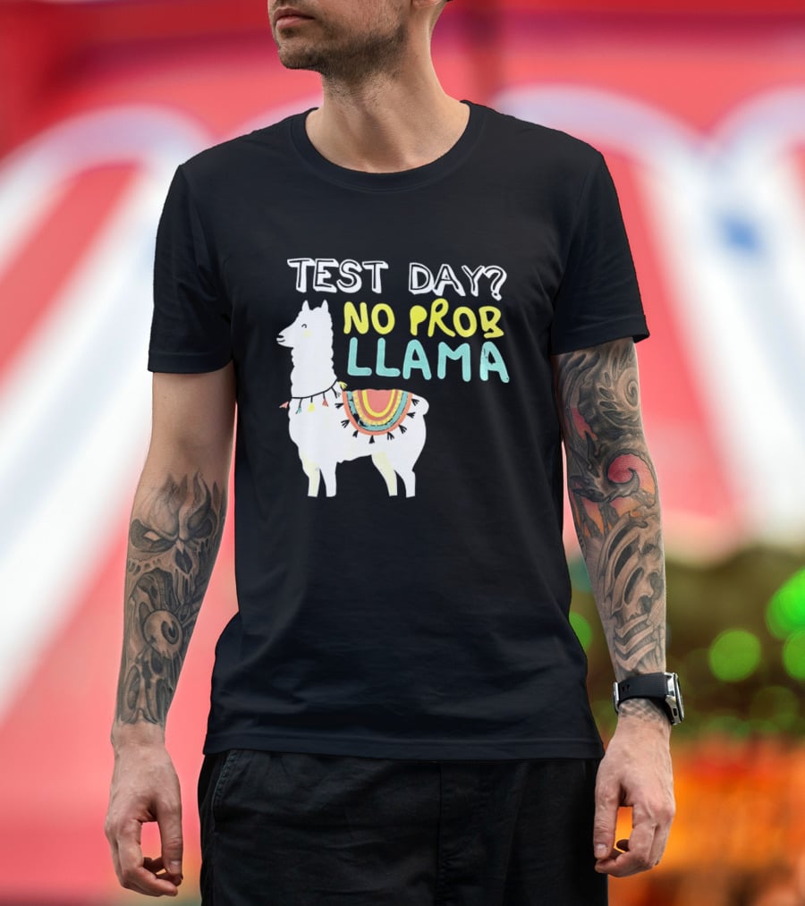 Test Day No Prob Llama Funny Test Prep Llama T-Shirt