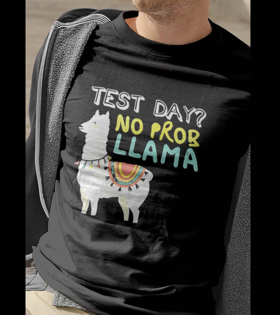 Test Day No Prob Llama Funny Test Prep Llama T-Shirt