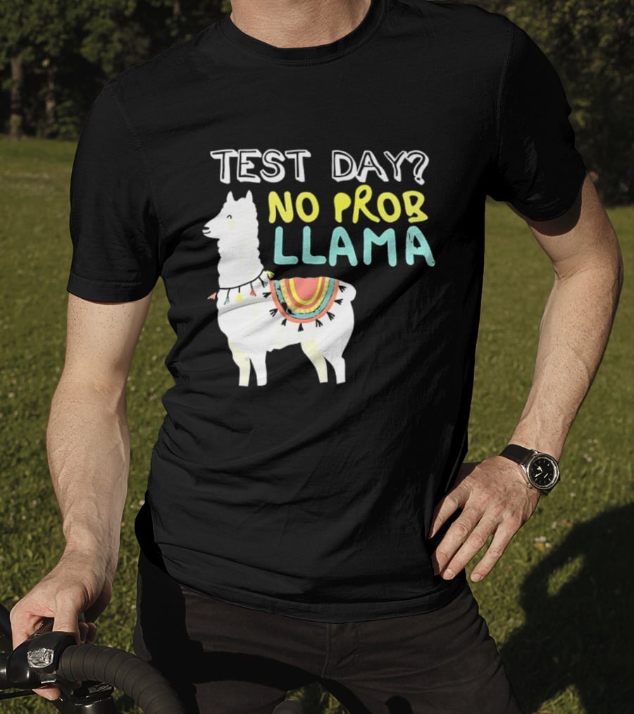 Test Day No Prob Llama Funny Test Prep Llama T-Shirt