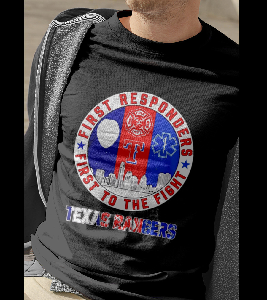 Texas Rangers First Responders Support First To The Fight Skyline T-Shirt