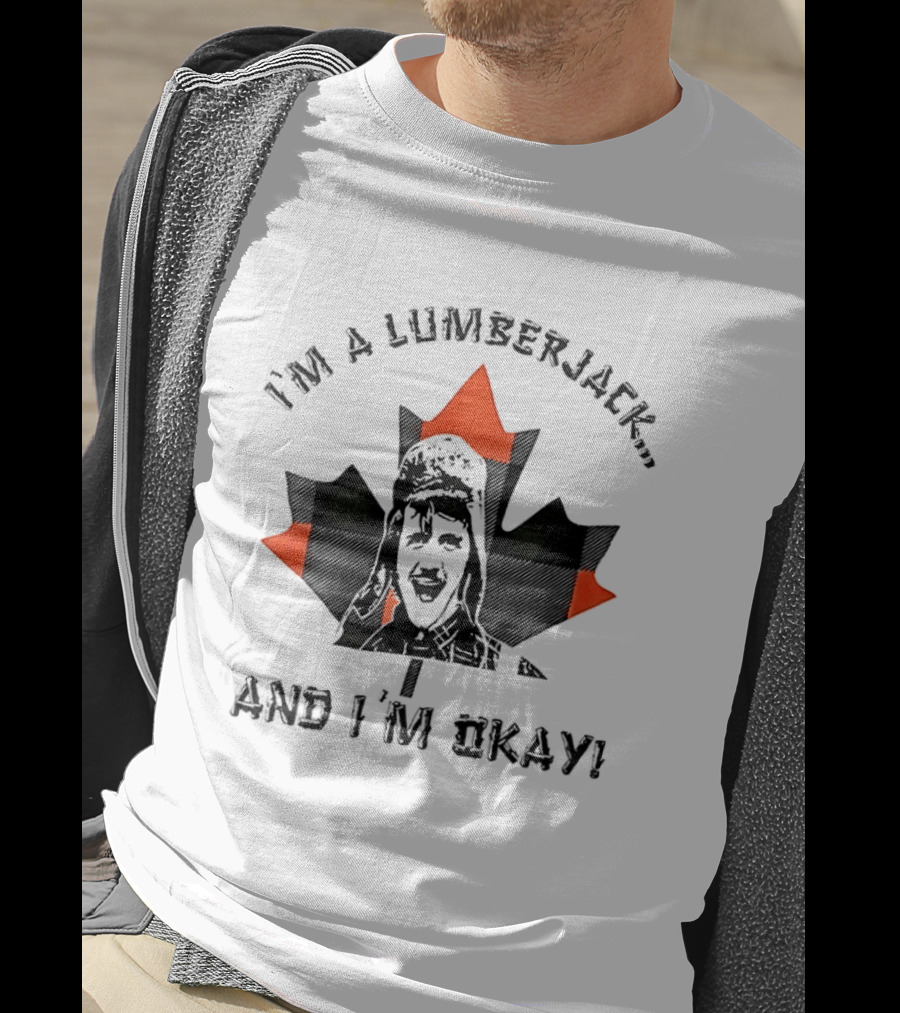 Monty Python I'm A Lumberjack And I'm Okay Canadian Maple Leaf T-Shirt