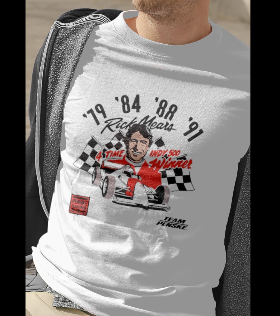 Rick Mears Penske Racing Indy 500 Winner '79 '84 '88 '91 T-Shirt