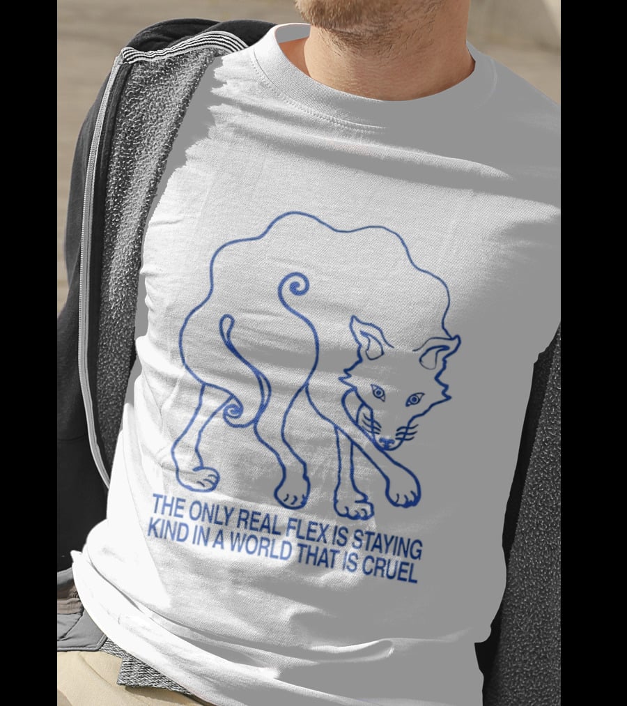 Wolf The Only Real Flex Is Staying Kind In A World That Is Cruel T-Shirt