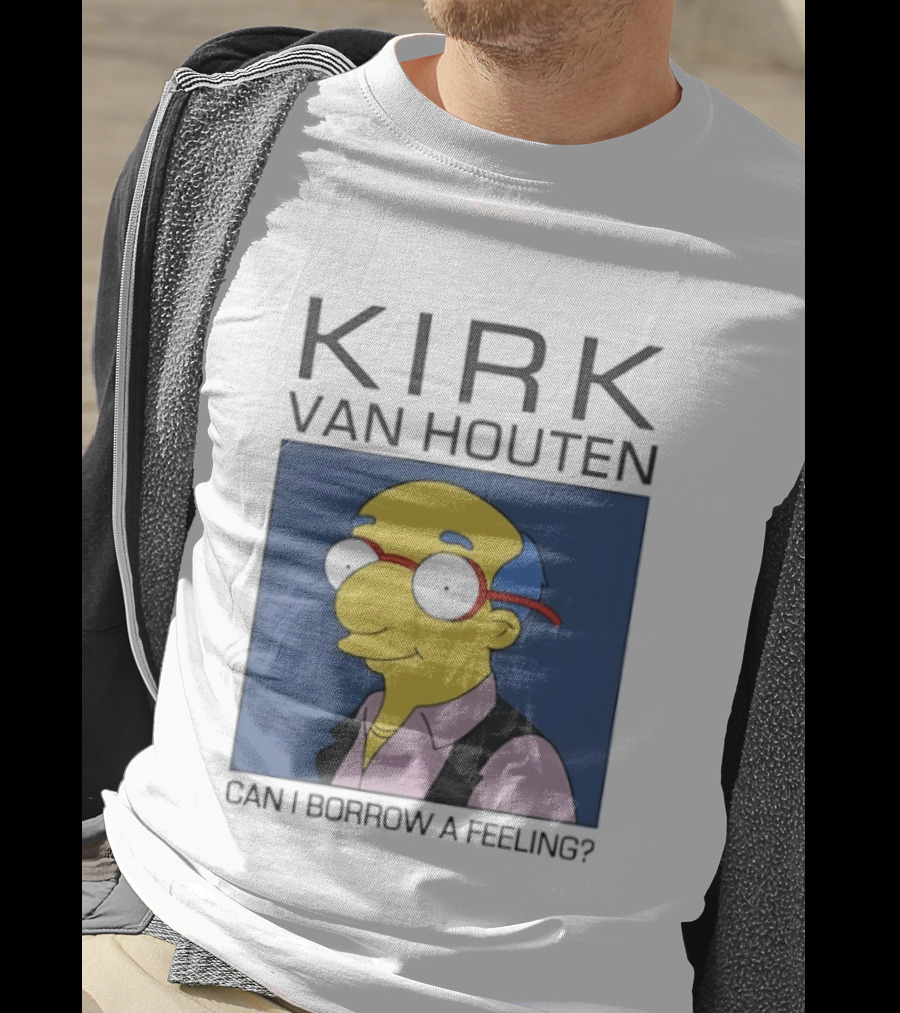 Kirk Van Houten Can I Borrow A Feeling Simpsons Meme Recognition T-Shirt