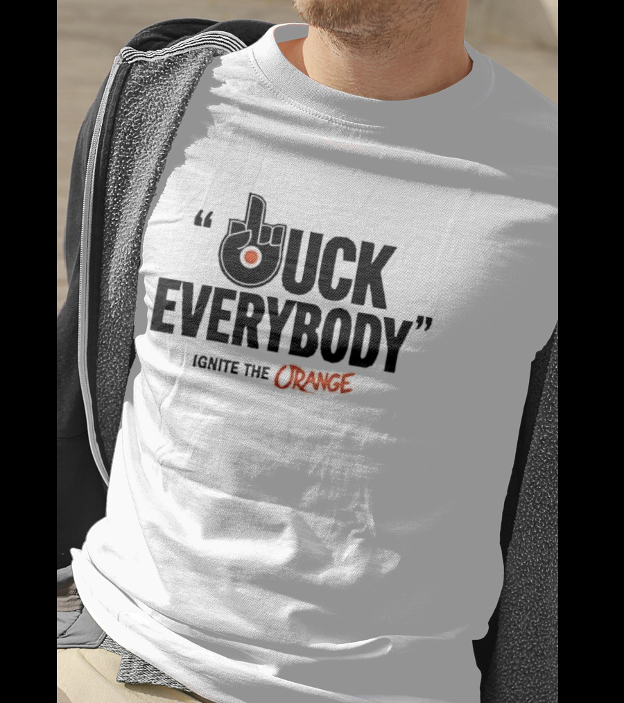 Philadelphia Flyers Ignite The Orange F Uck Everybody T-Shirt
