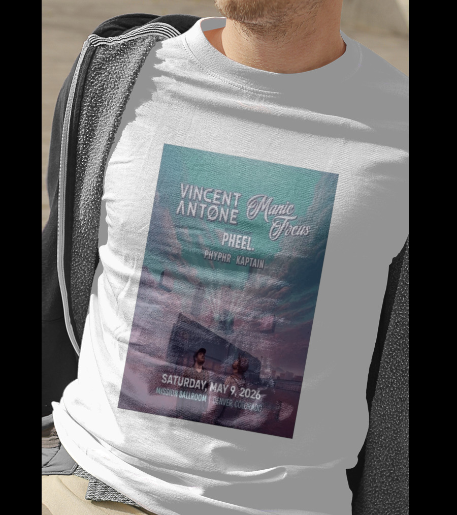 Vincent Antone Manic Focus Tour Denver May 9 2026 Mission Ballroom Pheel Phyphr Kaptain T-Shirt