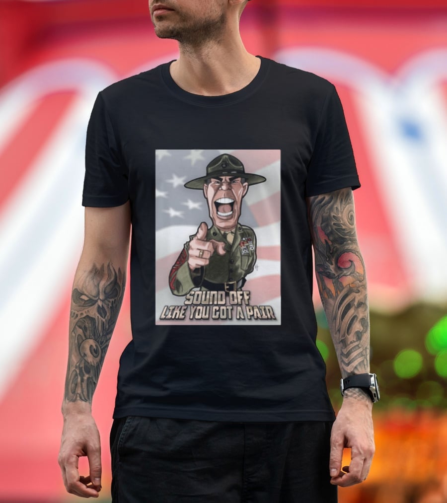 Gunnery Sergeant Hartman Sound Off Like You Got A Pair American Flag T-Shirt