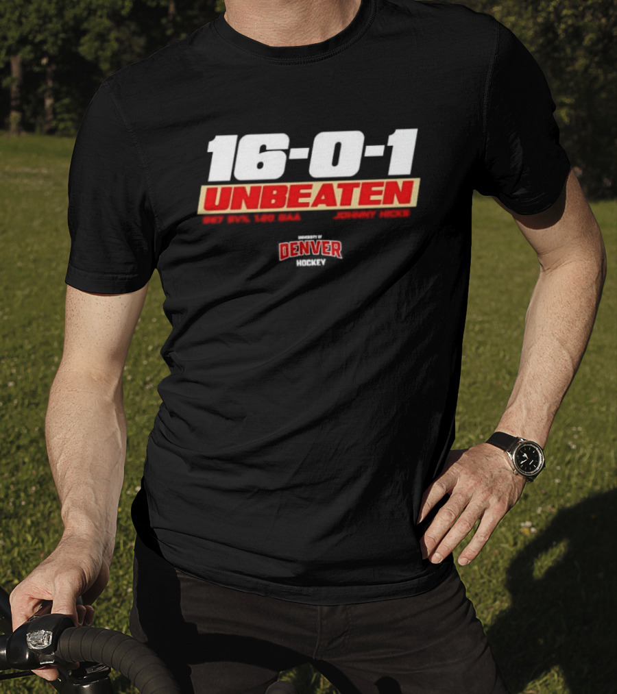 16 0 1 Unbeaten Denver Hockey Johnny Hicks T-Shirt
