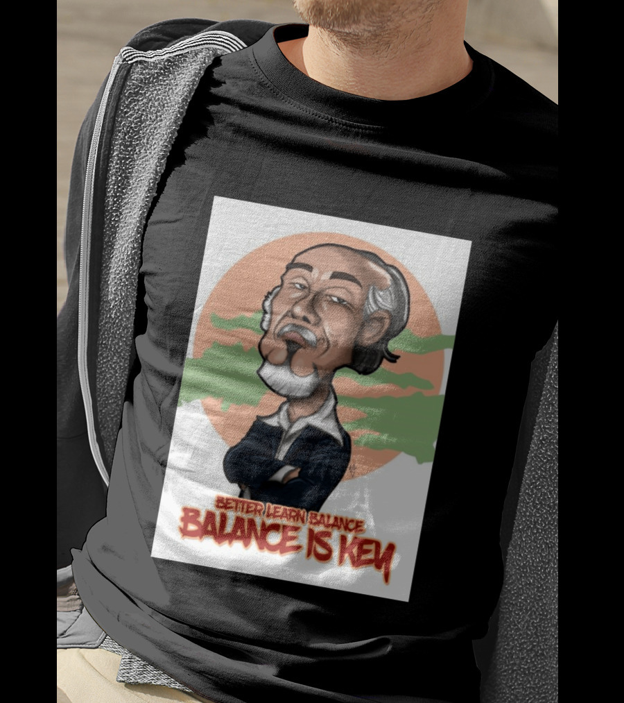 Miyagi Better Learn Balance Balance Is Key Wisdom T-Shirt
